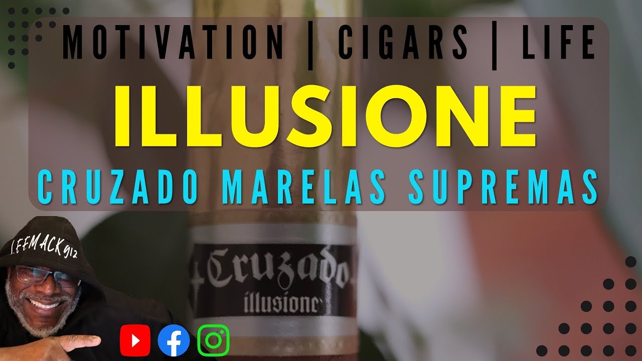 Illusione-Cruzado-Marelas-Supremas-LeeMack912-Cigar-Review-S06-E22